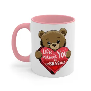 Life Without you is unbearable Mug