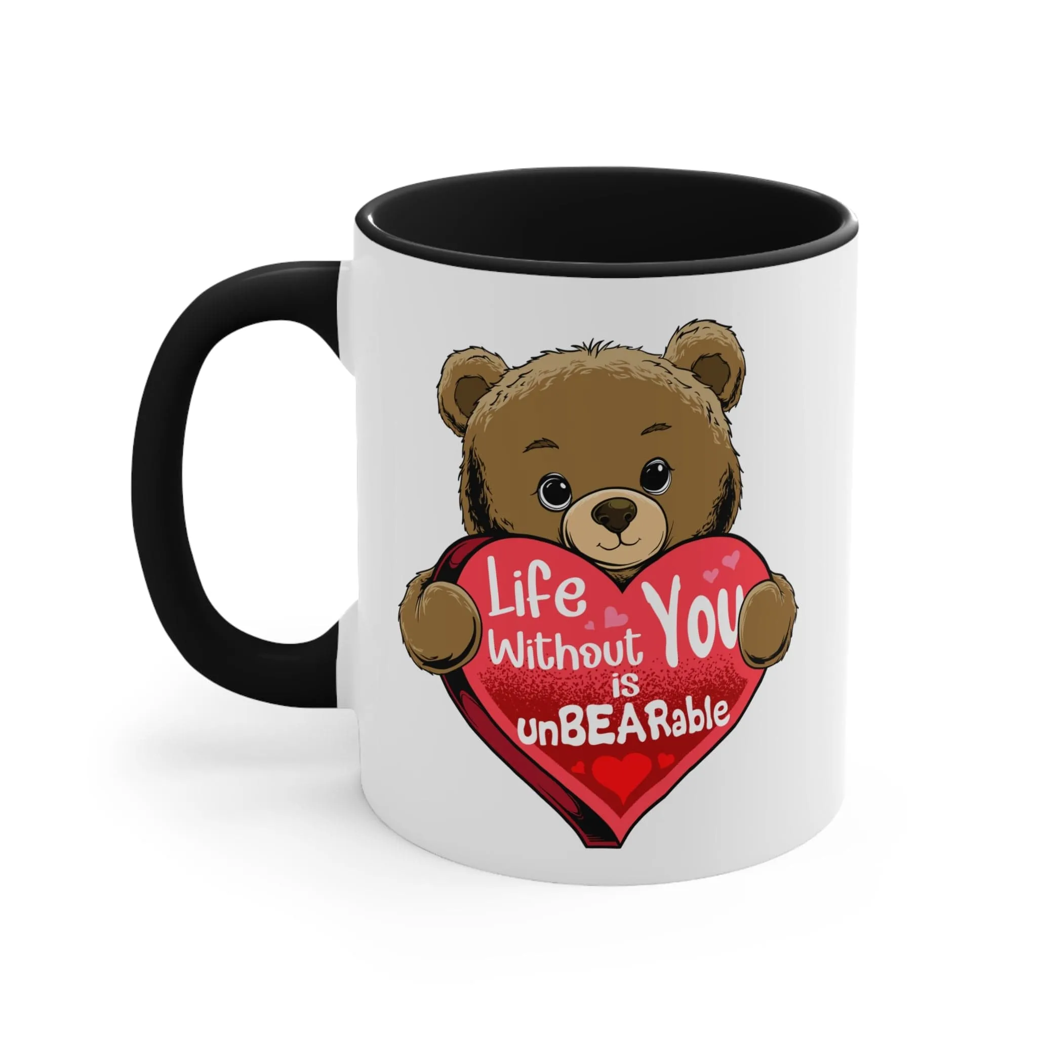 Life Without you is unbearable Mug