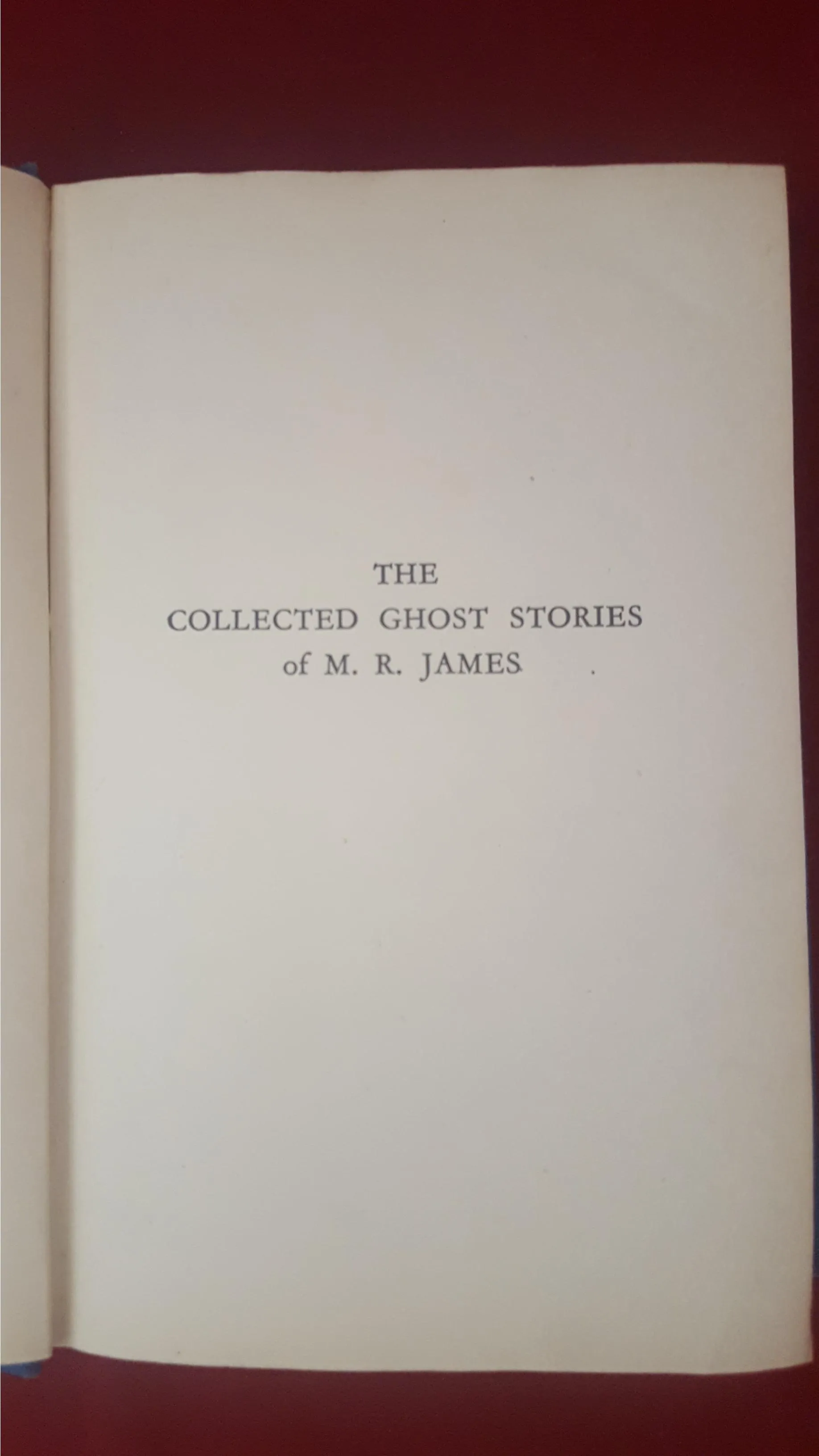 M R James - The Collected Ghost Stories of M R James, Edward Arnold, 1947