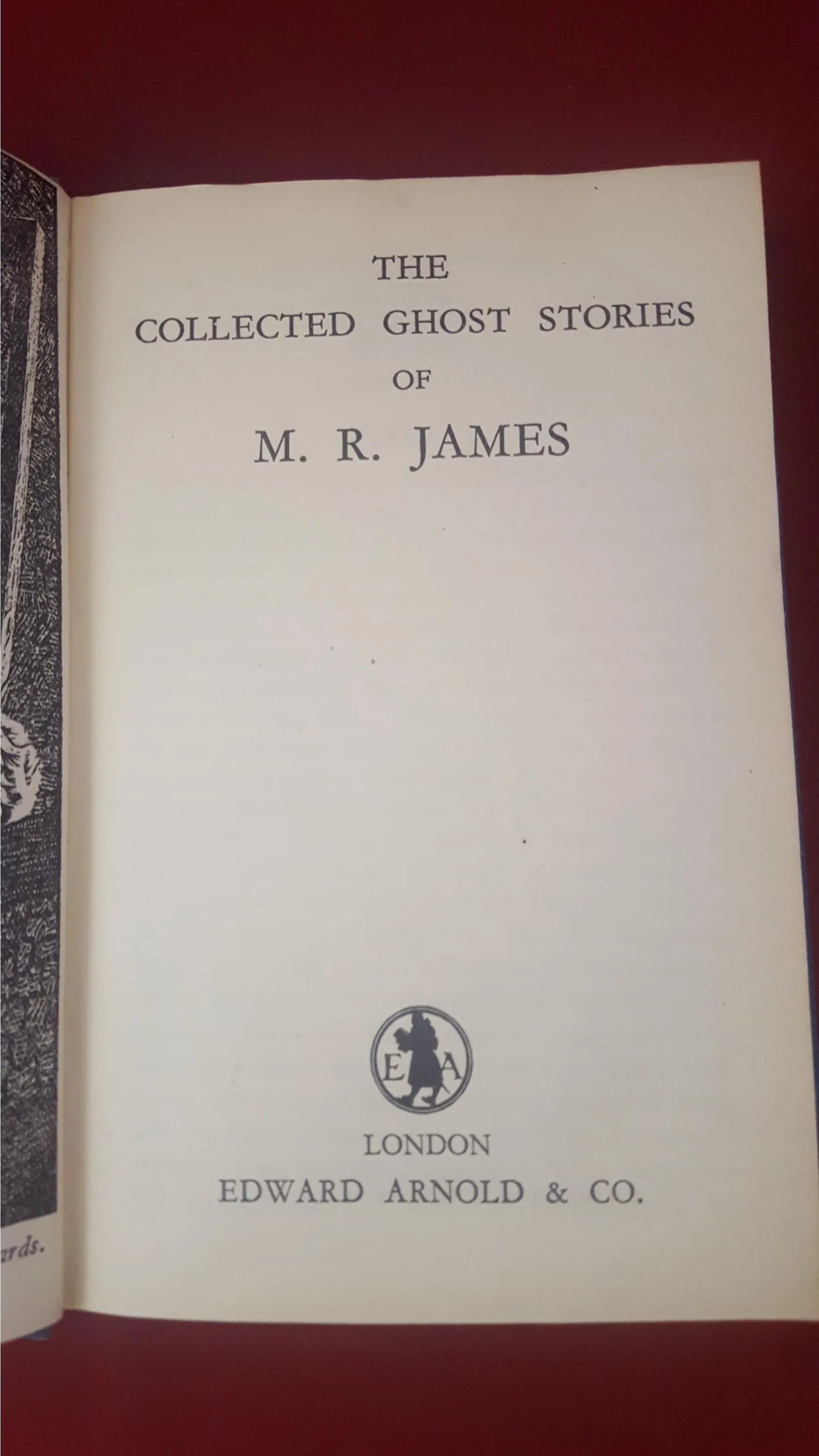 M R James - The Collected Ghost Stories of M R James, Edward Arnold, 1947