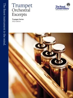 Trumpet Series, 2013 Edition Trumpet Orchestral Excerpts